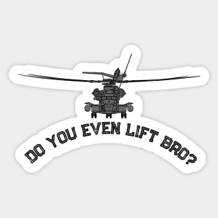 Do You Even Lift Bro? - Sikorsky CH-53 Sea Stallion - Military Heavy-Lift Transport Helicopter Sticker